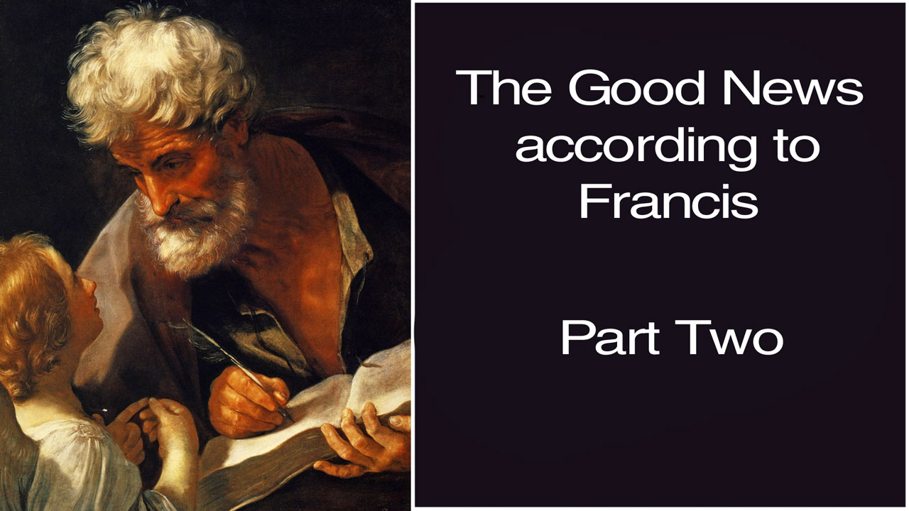 The Good news according to Francis – 2/3